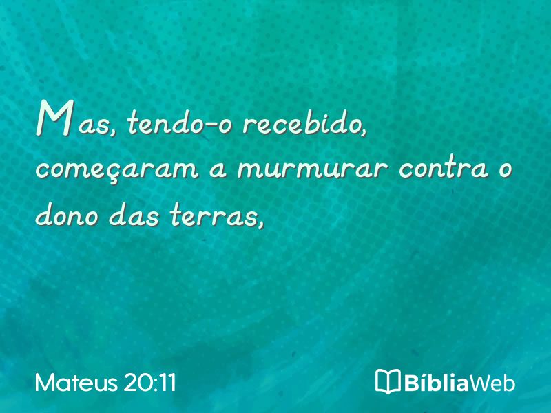 Mateus 20:11 em imagem para compartilhar