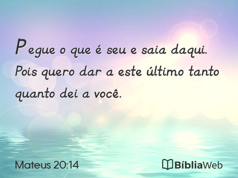 Mateus 20:14 em imagem para compartilhar