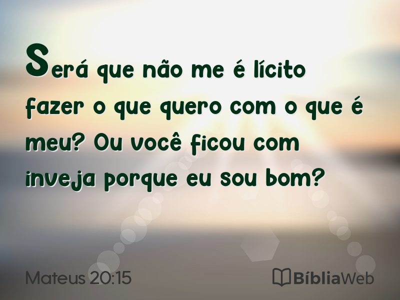 Mateus 20:15 em imagem para compartilhar