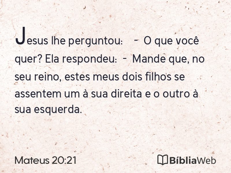 Mateus 20:21 em imagem para compartilhar