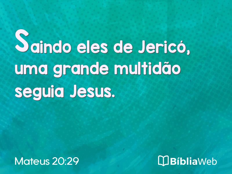 Mateus 20:29 em imagem para compartilhar