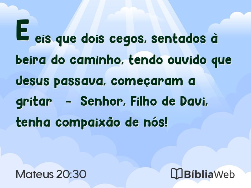 Mateus 20:30 em imagem para compartilhar