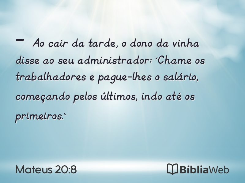 Mateus 20:8 em imagem para compartilhar