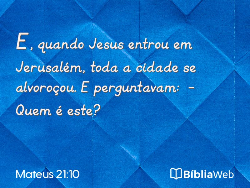 Mateus 21:10 em imagem para compartilhar