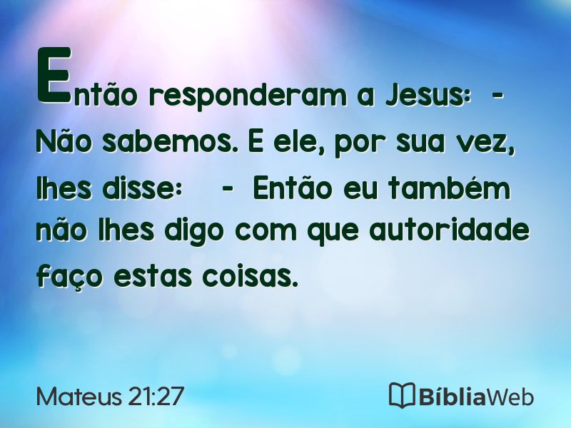 Mateus 21:27 em imagem para compartilhar