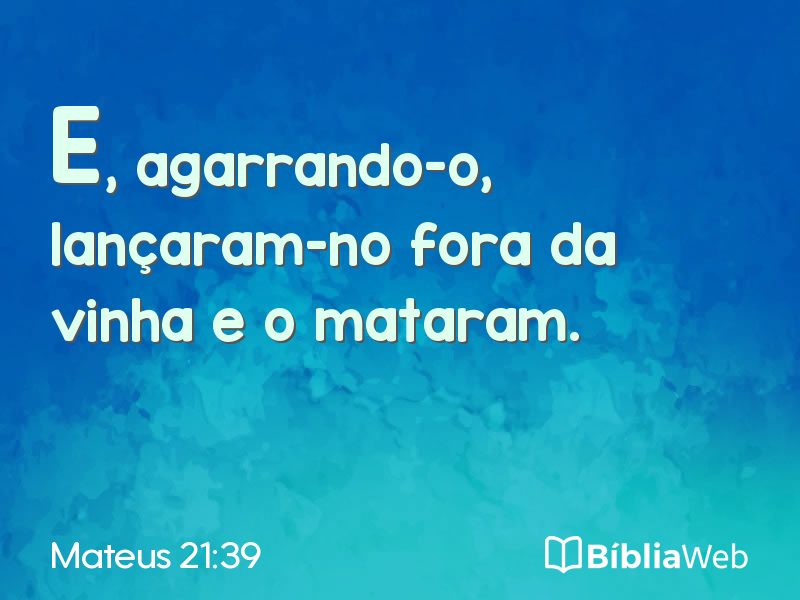 Mateus 21:39 em imagem para compartilhar