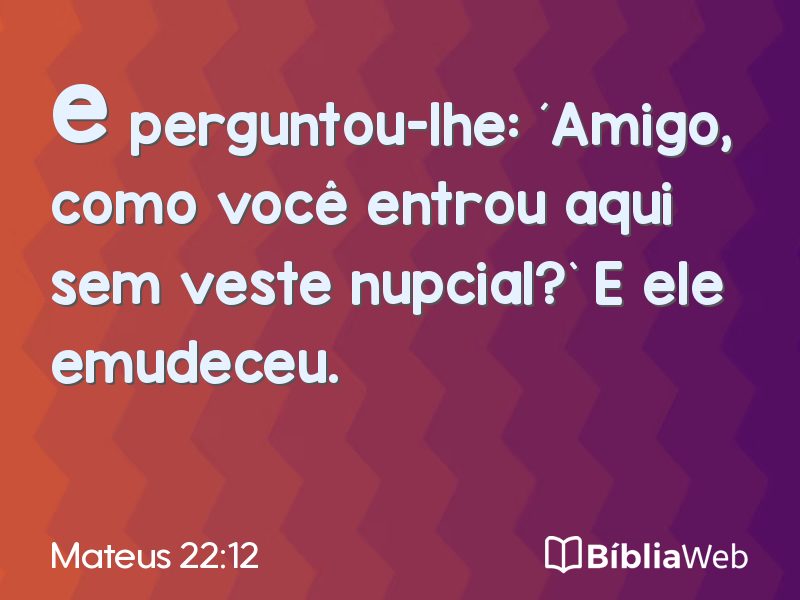 Mateus 22:12 em imagem para compartilhar