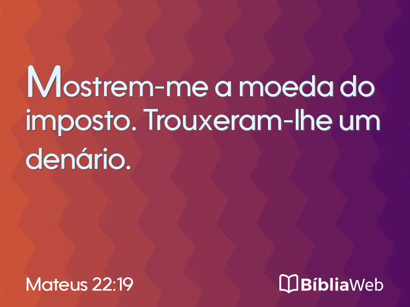 Mateus 22:19 em imagem para compartilhar