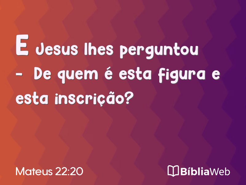 Mateus 22:20 em imagem para compartilhar