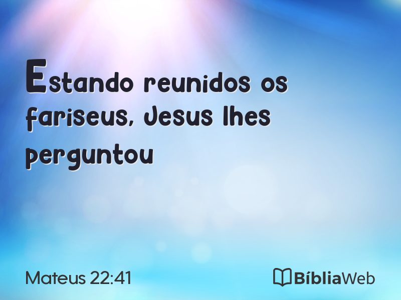 Mateus 22:41 em imagem para compartilhar