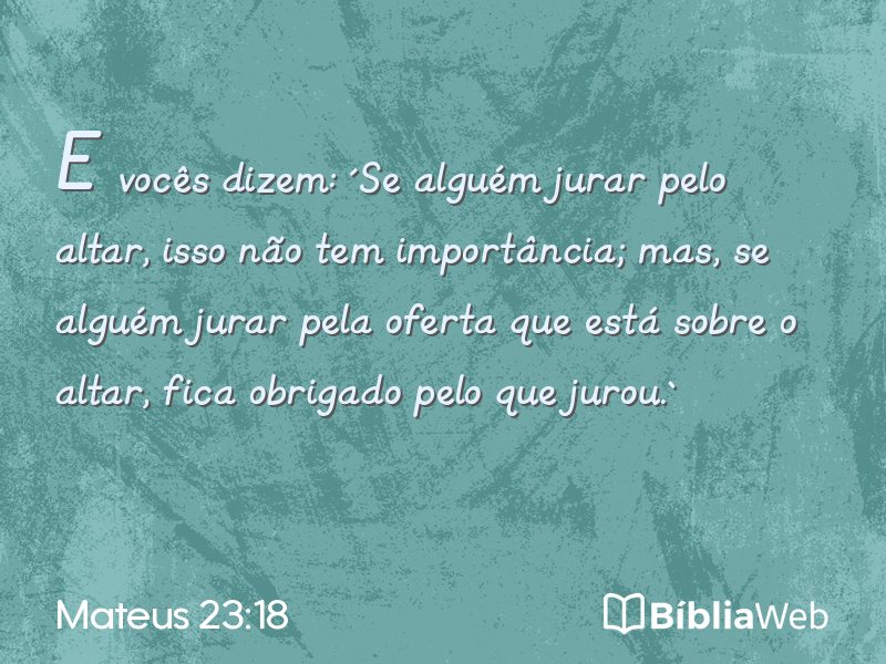 Mateus 23:18 em imagem para compartilhar