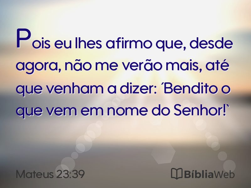 Mateus 23:39 em imagem para compartilhar