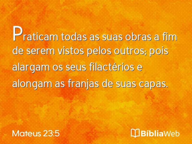 Mateus 23:5 em imagem para compartilhar
