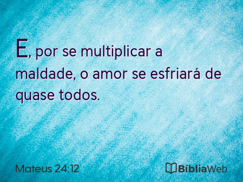 Mateus 24:12 em imagem para compartilhar