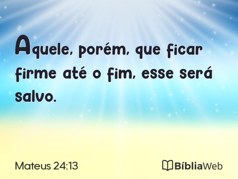 Mateus 24:13 em imagem para compartilhar