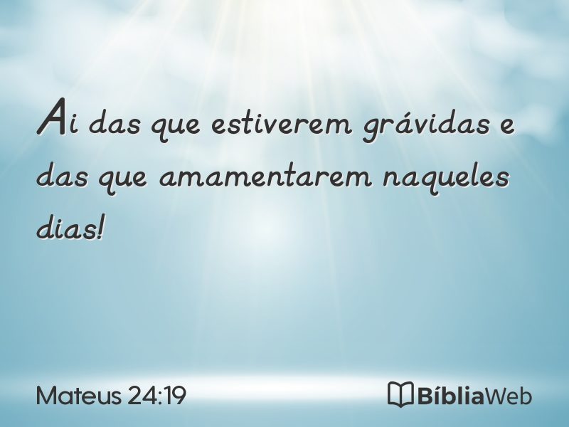 Mateus 24:19 em imagem para compartilhar