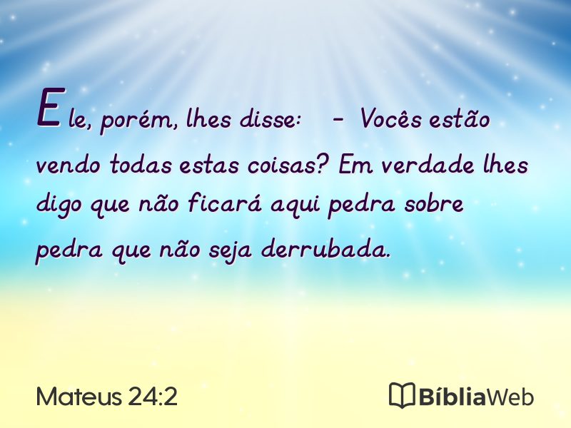 Mateus 24:2 em imagem para compartilhar