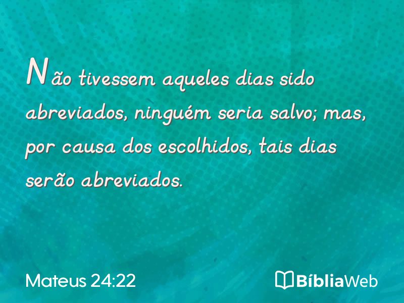 Mateus 24:22 em imagem para compartilhar