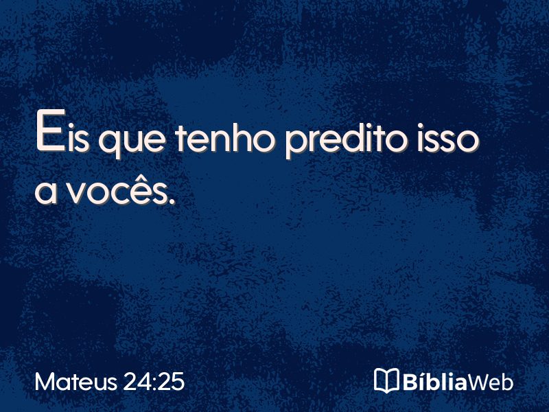Mateus 24:25 em imagem para compartilhar