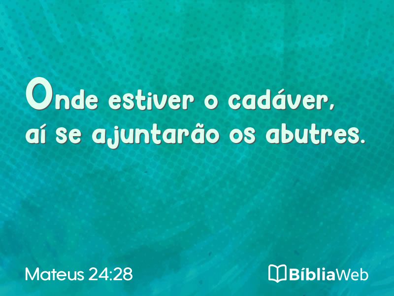 Mateus 24:28 em imagem para compartilhar