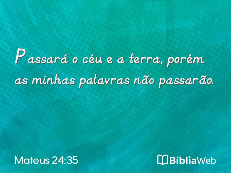 Mateus 24:35 em imagem para compartilhar