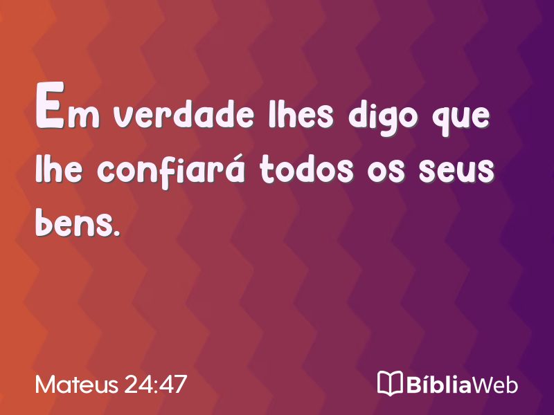 Mateus 24:47 em imagem para compartilhar