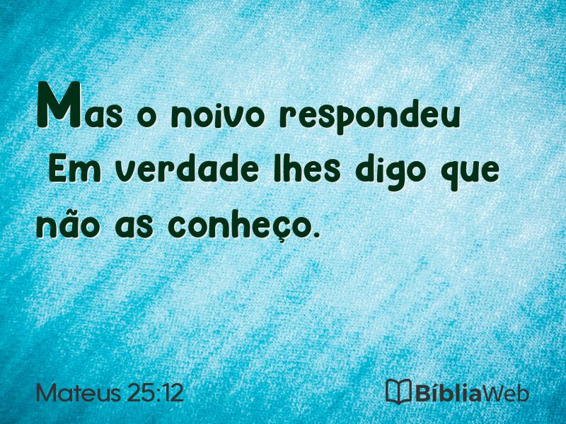 Mateus 25:12 em imagem para compartilhar