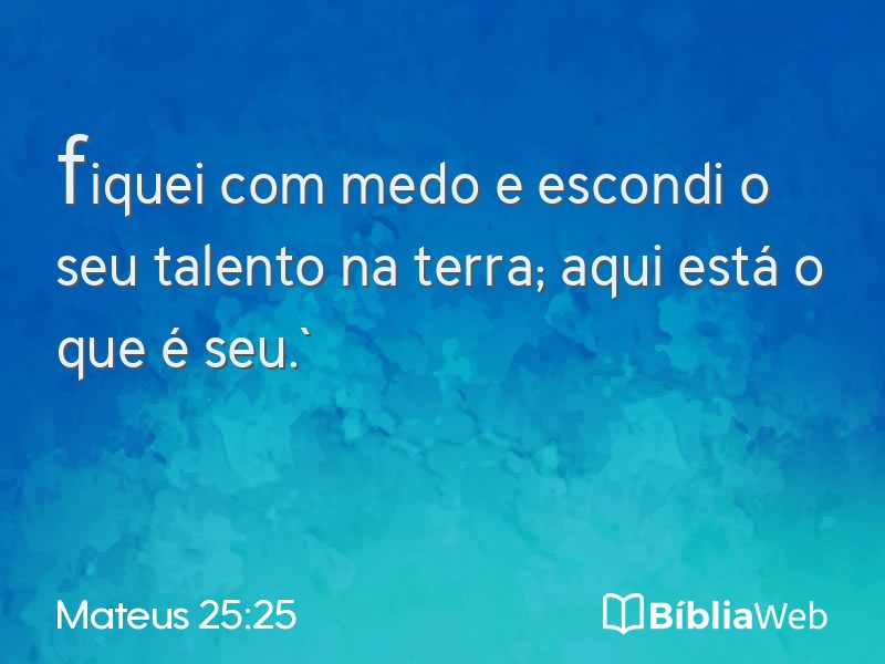 Mateus 25:25 em imagem para compartilhar