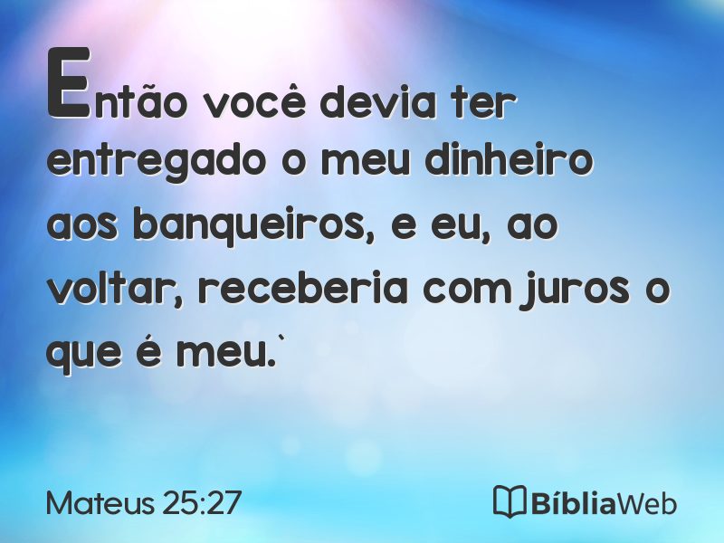 Mateus 25:27 em imagem para compartilhar