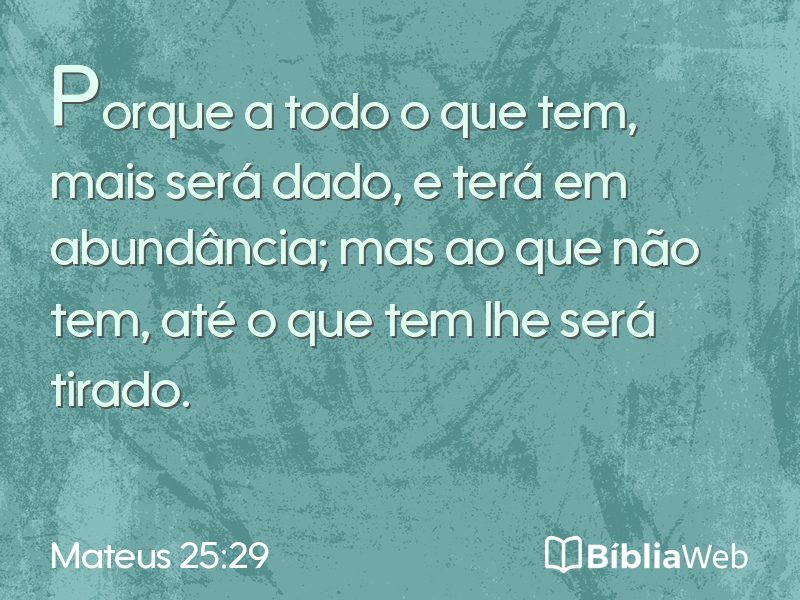 Mateus 25:29 em imagem para compartilhar
