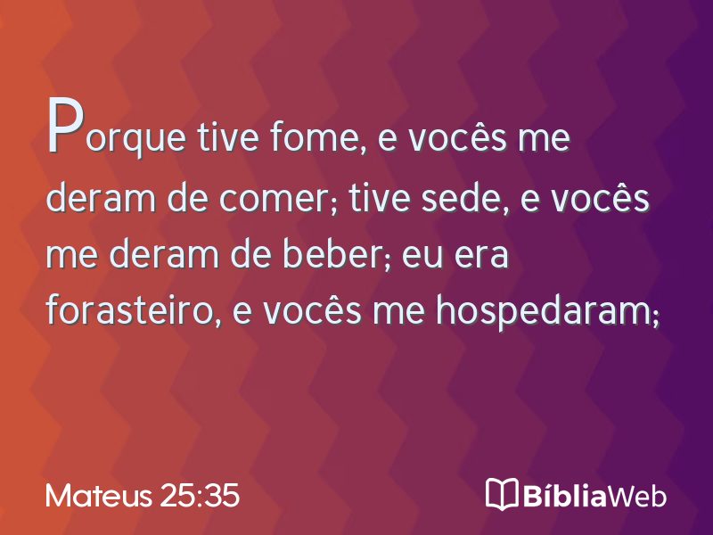 Mateus 25:35 em imagem para compartilhar