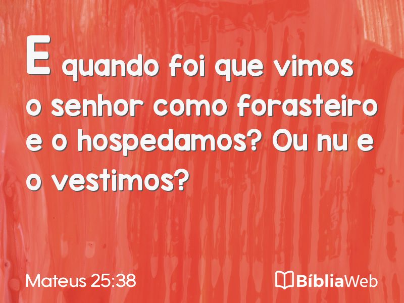 Mateus 25:38 em imagem para compartilhar