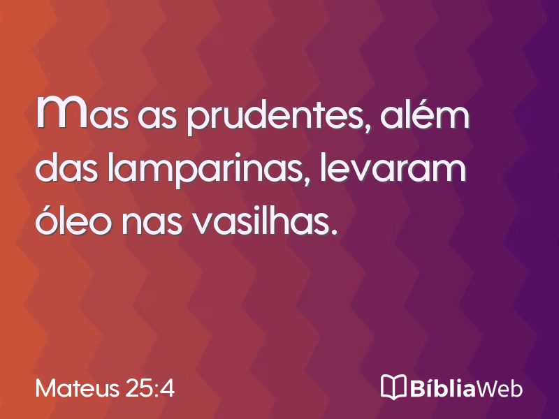 Mateus 25:4 em imagem para compartilhar
