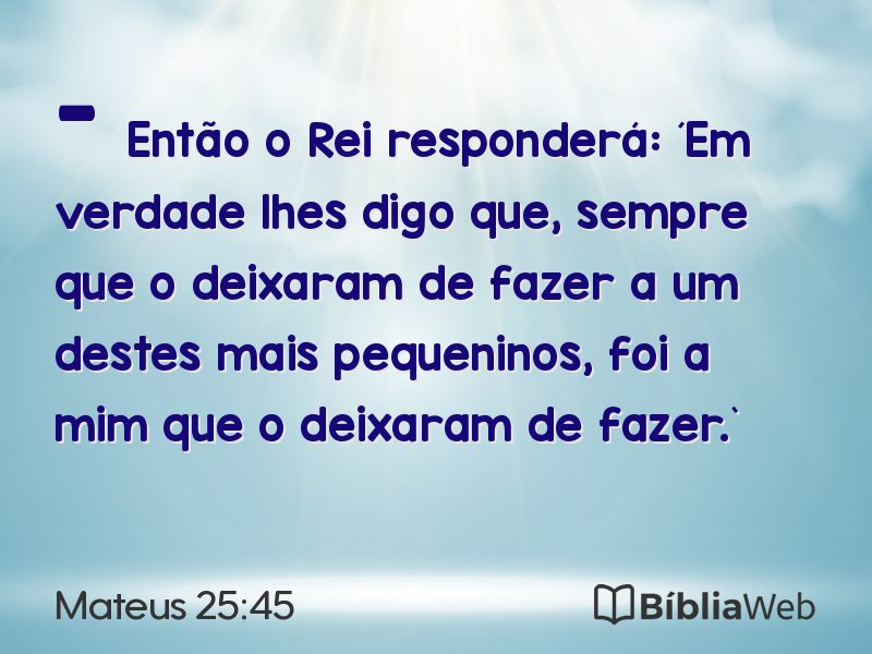 Mateus 25:45 em imagem para compartilhar
