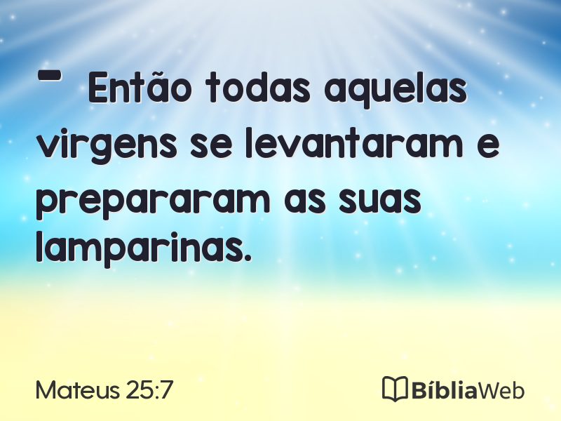 Mateus 25:7 em imagem para compartilhar