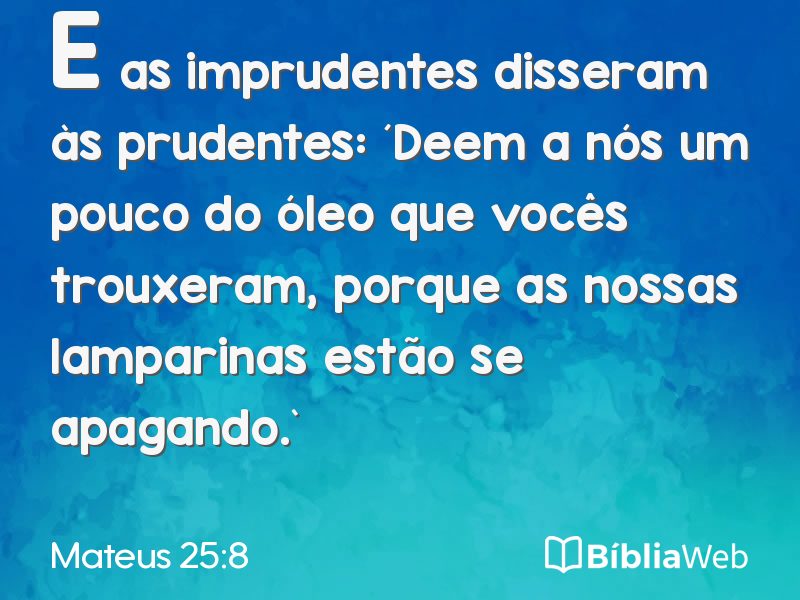 Mateus 25:8 em imagem para compartilhar
