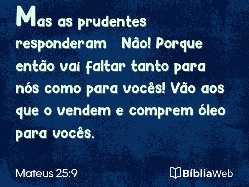 Mateus 25:9 em imagem para compartilhar
