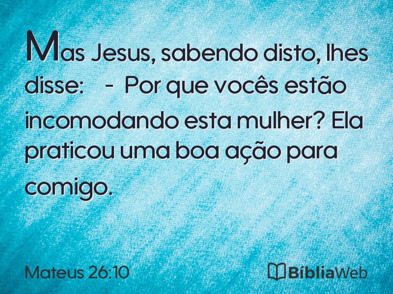 Mateus 26:10 em imagem para compartilhar