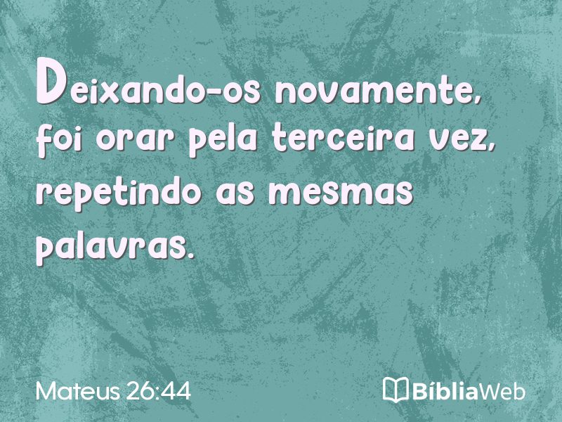 Mateus 26:44 em imagem para compartilhar