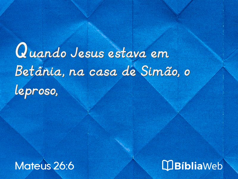 Mateus 26:6 em imagem para compartilhar