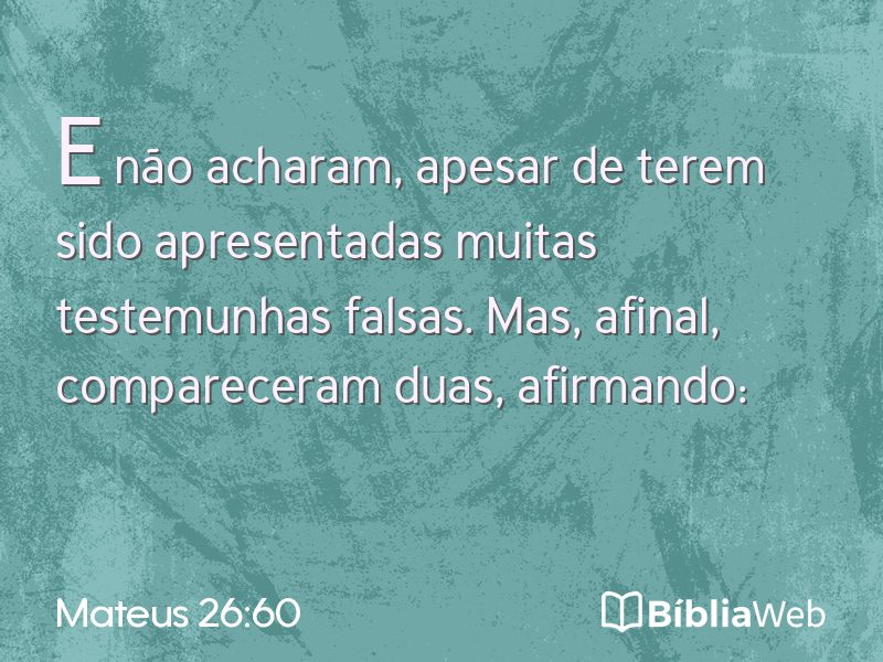 Mateus 26:60 em imagem para compartilhar