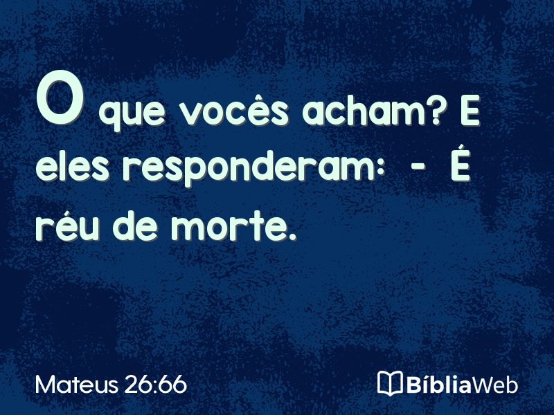 Mateus 26:66 em imagem para compartilhar