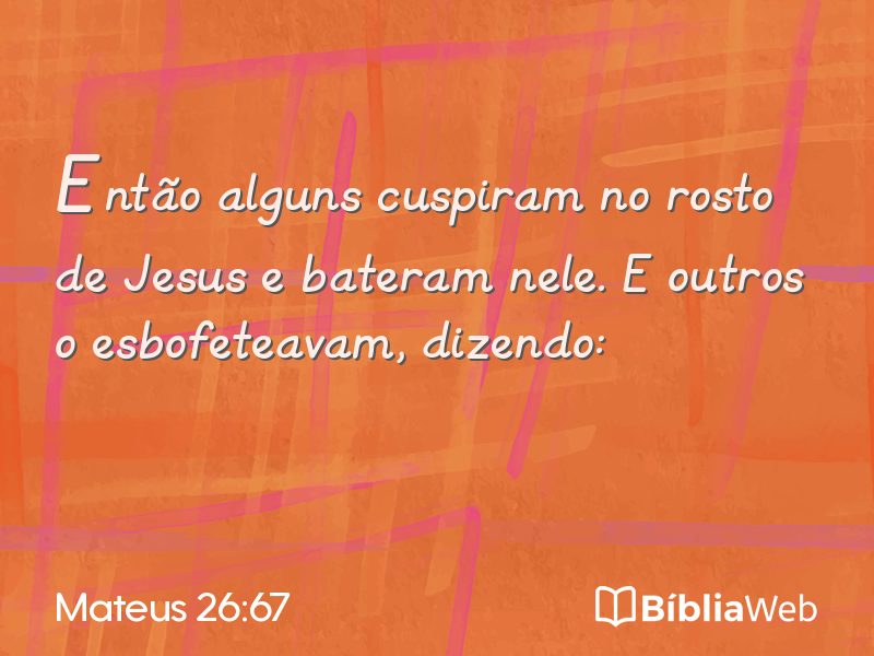 Mateus 26:67 em imagem para compartilhar