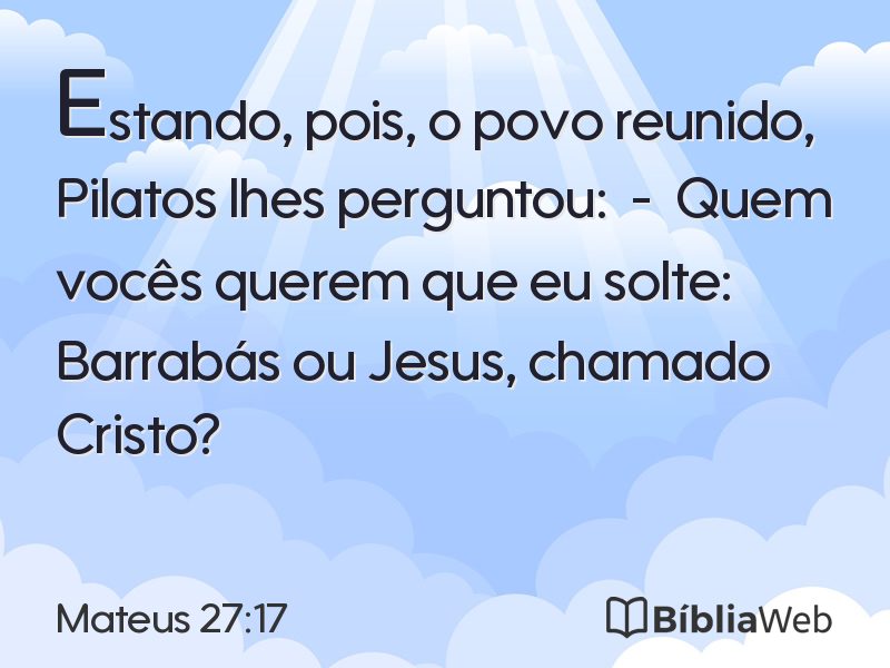 Mateus 27:17 em imagem para compartilhar