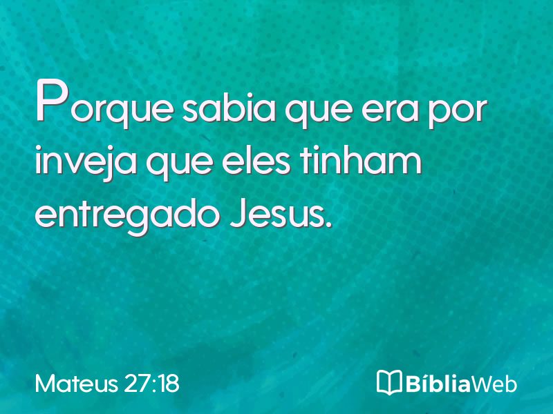 Mateus 27:18 em imagem para compartilhar