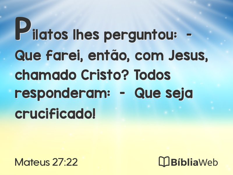 Mateus 27:22 em imagem para compartilhar