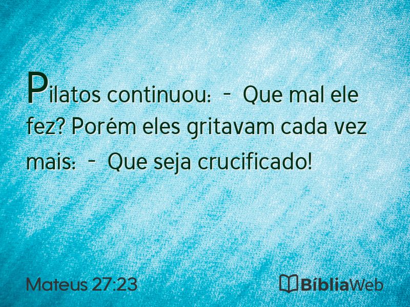 Mateus 27:23 em imagem para compartilhar