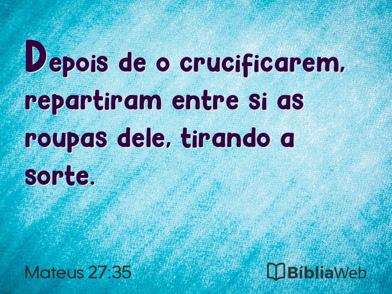 Mateus 27:35 em imagem para compartilhar