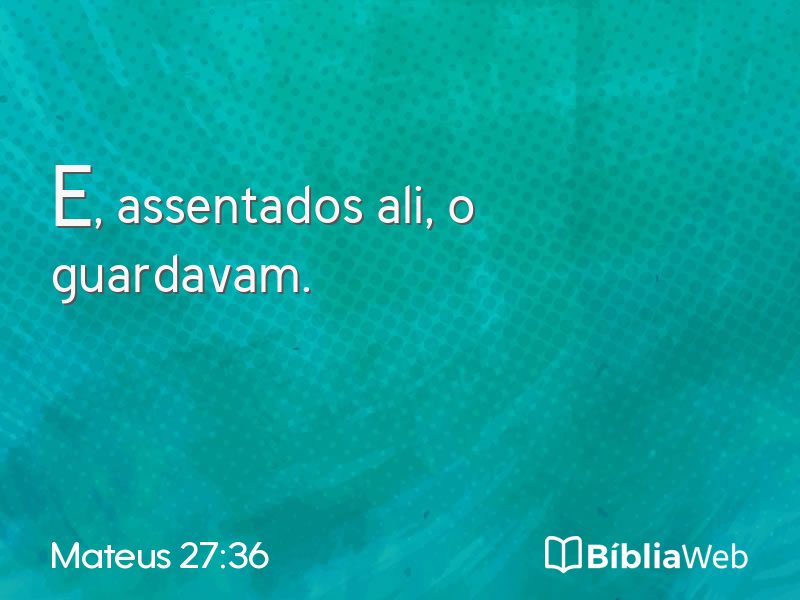 Mateus 27:36 em imagem para compartilhar