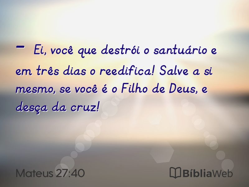 Mateus 27:40 em imagem para compartilhar